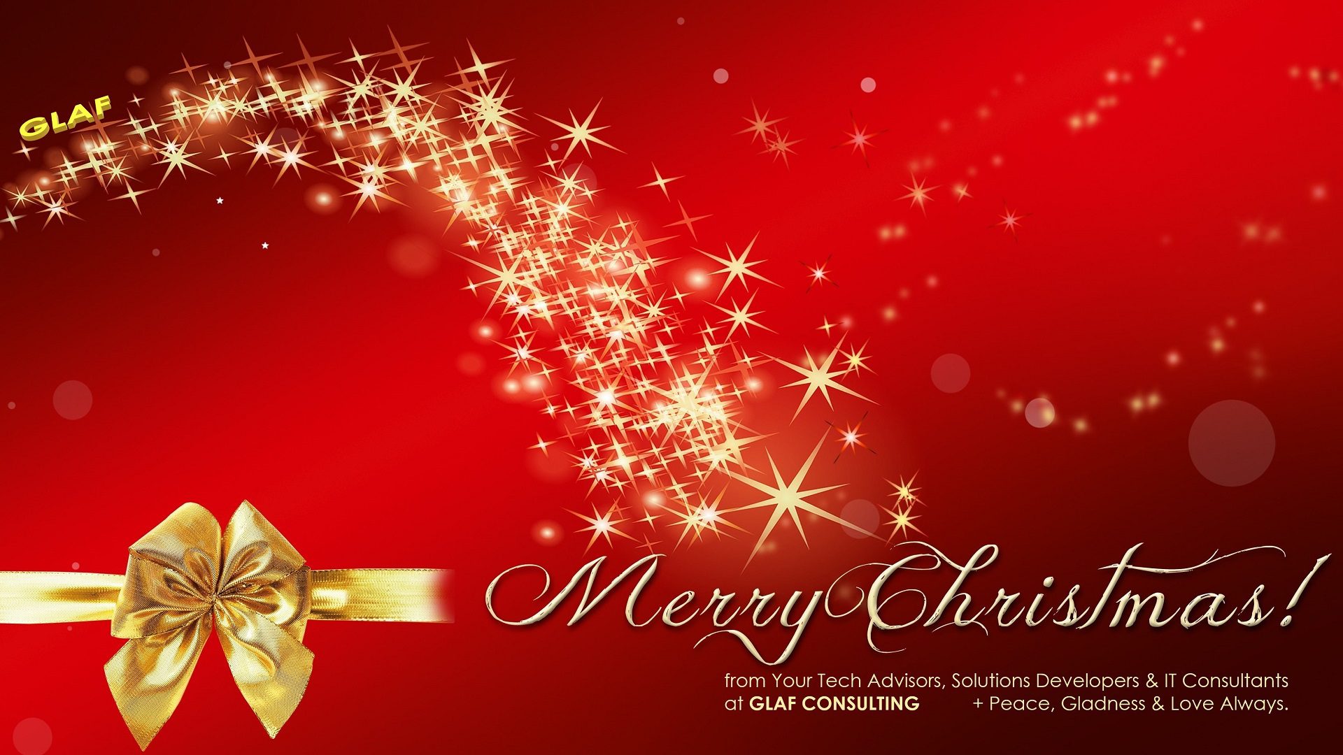 Merry Christmas! from Your GLAF Tech Advisors, Solutions Developers & IT Consultants at GLAF CONSULTING® with Peace, Gladness and Love Always!